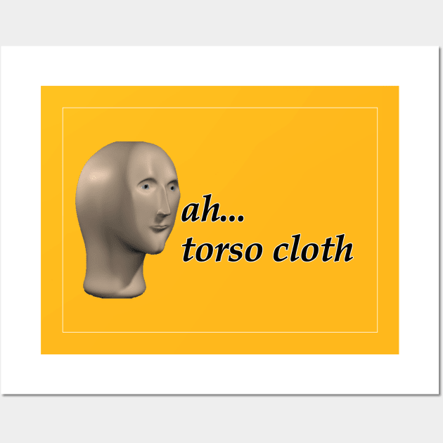 Meme Man Torso ClOtH Wall Art by hrcreates